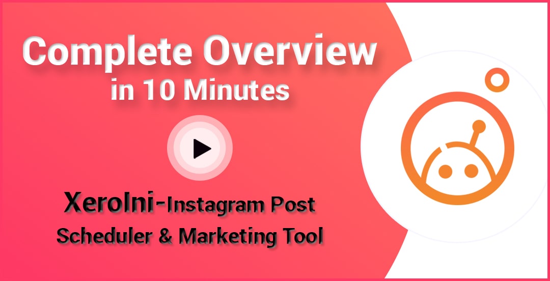 XeroIni - Instagram Post Scheduler & Marketing Tool - 8